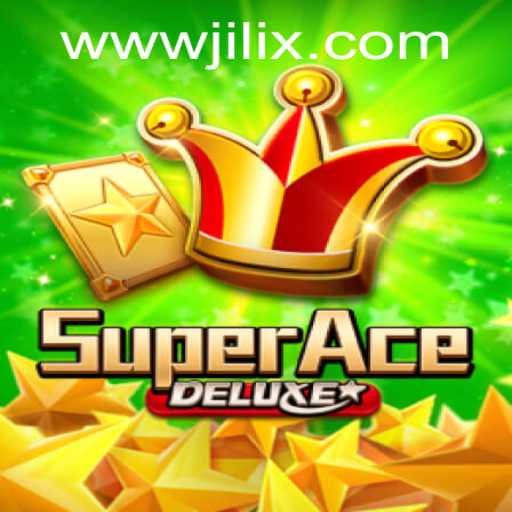 Unveiling SuperAceDeluxe: The Game Revolutionizing the Industry with JILIX
